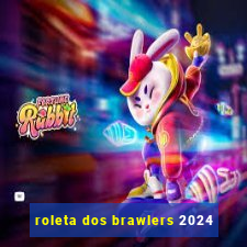 roleta dos brawlers 2024